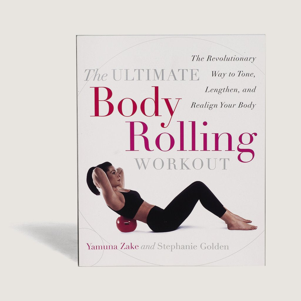 INSTRUCTION: THE ULTIMATE BODY ROLLING WORKOUT BOOK